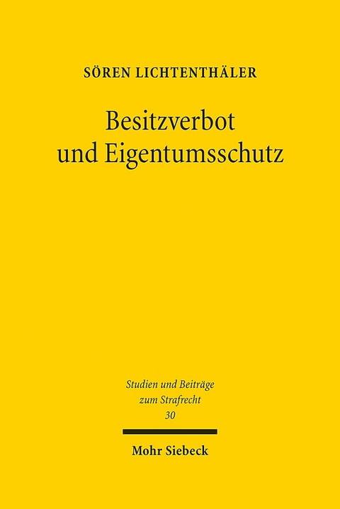 Besitzverbot und Eigentumsschutz - Sören Lichtenthäler