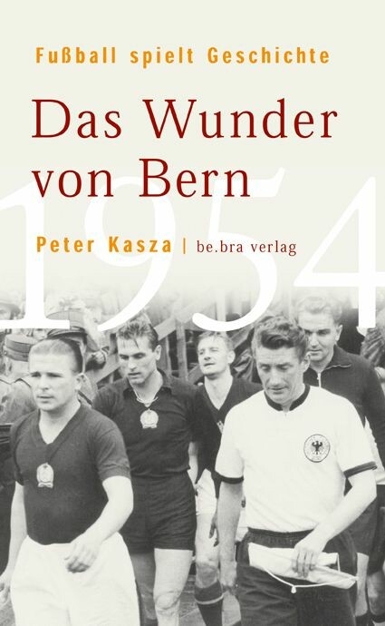 Fußball spielt Geschichte - Peter Kasza