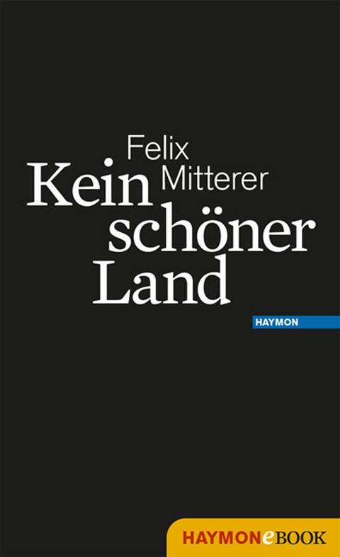 Kein schöner Land - Felix Mitterer