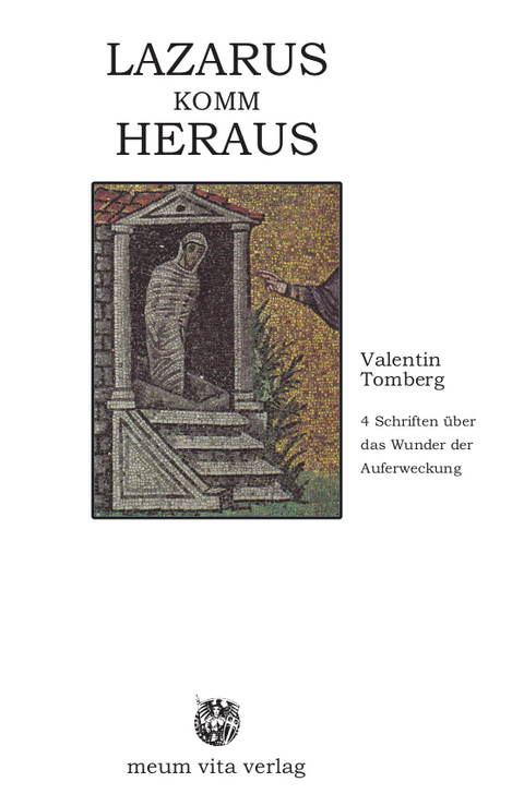 Lazarus komm heraus - Valentin Tomberg