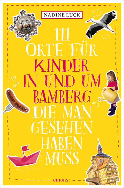 111 Orte für Kinder in und um Bamberg, die man gesehen haben muss - Nadine Luck