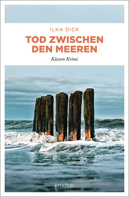 Tod zwischen den Meeren - Ilka Dick