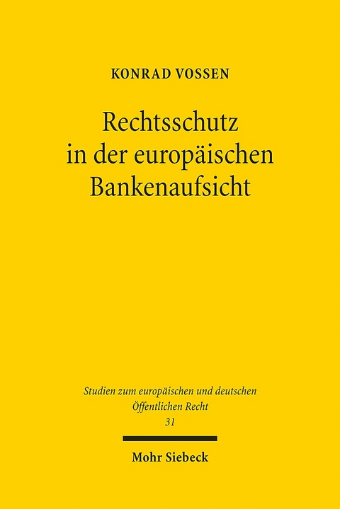 Rechtsschutz in der europäischen Bankenaufsicht - Konrad Vossen