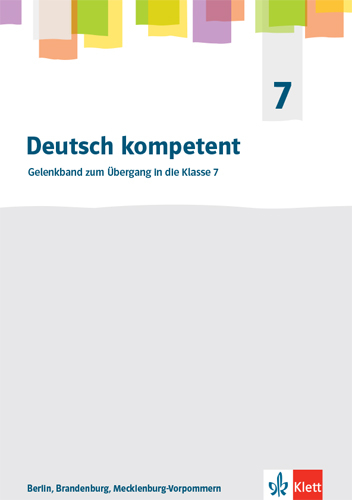 Deutsch kompetent 7. Ausgabe Berlin, Brandenburg und Mecklenburg-Vorpommern Gymnasium