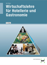 Wirtschaftslehre für Hotellerie und Gastronomie - Harald Prof. Dr. Dettmer, Lydia Schulz, Marco Voll, Sandra Warden