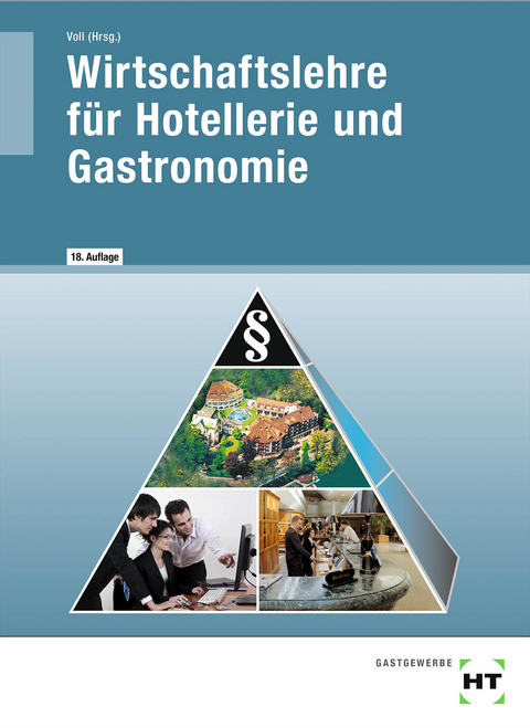 Wirtschaftslehre für Hotellerie und Gastronomie - Harald Prof. Dr. Dettmer, Lydia Schulz, Marco Voll, Sandra Warden