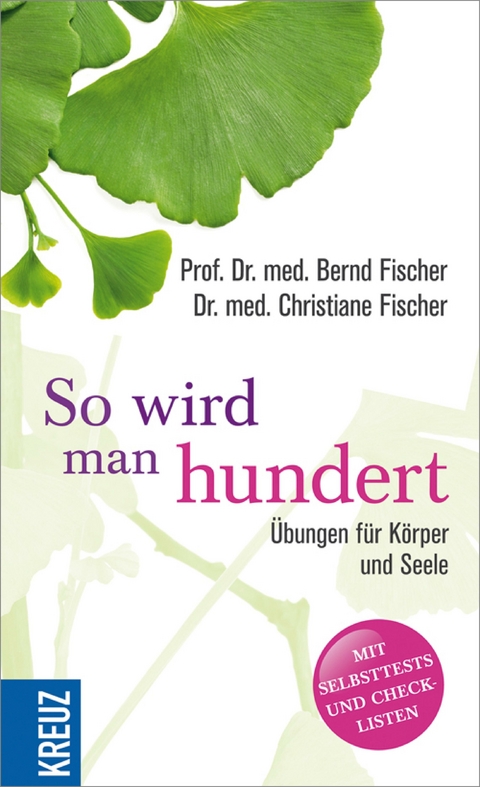 So wird man hundert - Bernd Fischer, Christiane Fischer