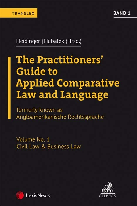 The Practitioners' Guide to Applied Comparative Law and Language Volume No. 1: Civil Law & Business Law - 