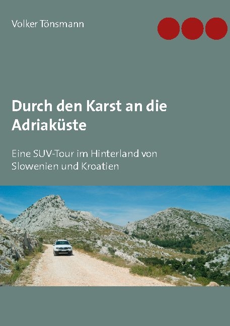 Durch den Karst an die Adriaküste - Volker Tönsmann