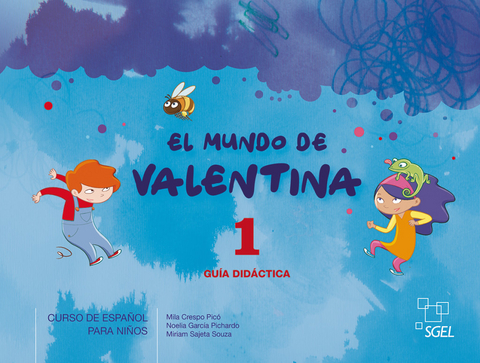 El mundo de Valentina - Mila Crespo Picó, Noelia García Pichardo, Miriam Sajeta Souza