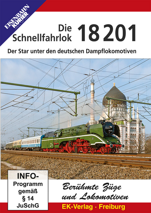 Die Schnellfahrlok 18 201