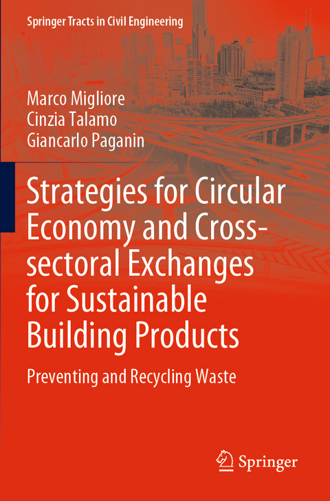 Strategies for Circular Economy and Cross-sectoral Exchanges for Sustainable Building Products - Marco Migliore, Cinzia Talamo, Giancarlo Paganin