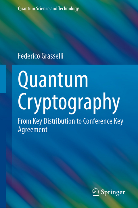 Quantum Cryptography - Federico Grasselli