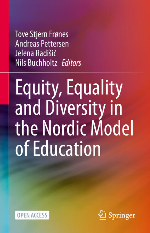 Equity, Equality and Diversity in the Nordic Model of Education - 