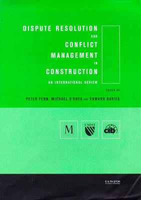 Dispute Resolution and Conflict Management in Construction - 