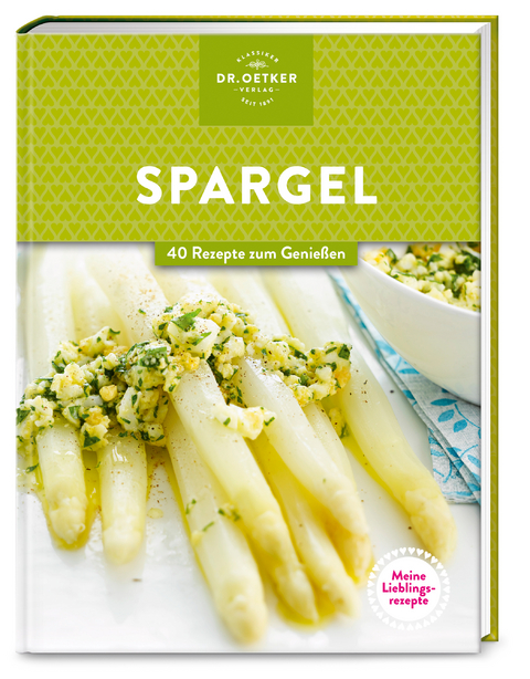 Meine Lieblingsrezepte: Spargel - Dr. Oetker