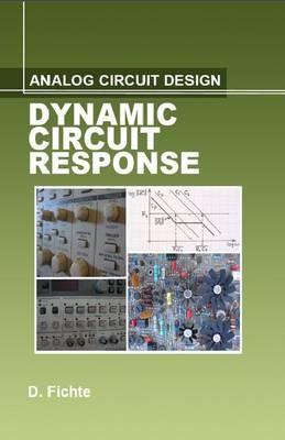 Analog Circuit Design: Designing Dynamic Circuit Response -  D.