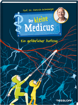 Der kleine Medicus. Band 4. Ein gefährlicher Auftrag - Dietrich Grönemeyer