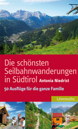 Die schönsten Seilbahnwanderungen in Südtirol - Niedrist, Antonia