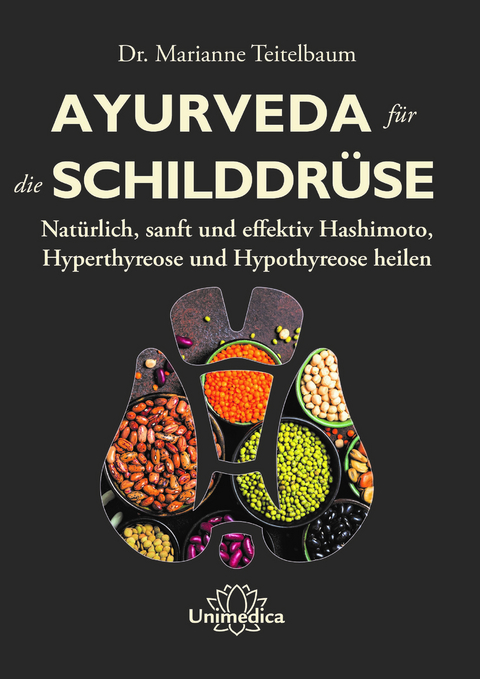 Ayurveda für die Schilddrüse - Marianne Teitelbaum