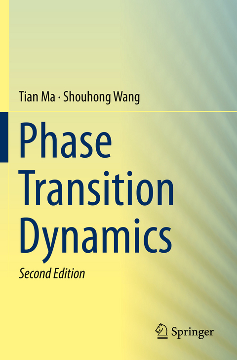 Phase Transition Dynamics - Tian Ma, Shouhong Wang