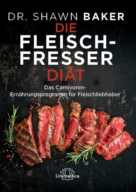 Die Fleischfresser Diät - Shawn Baker