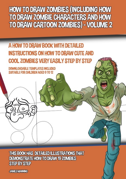 How to Draw Zombies (Including How to Draw Zombie Characters and How to Draw Cartoon Zombies) - Volume 2 - James Manning