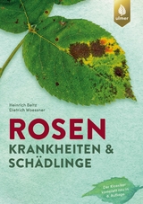 Rosenkrankheiten und Schädlinge - Beltz, Heinrich; Woessner, Dietrich