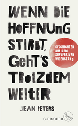 Wenn die Hoffnung stirbt, geht's trotzdem weiter - Jean Peters