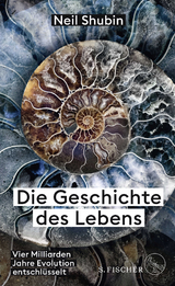 Die Geschichte des Lebens - Neil Shubin