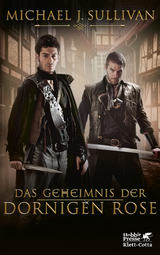 Das Geheimnis der Dornigen Rose - Michael J. Sullivan