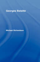 Georges Bataille -  Dr Michael Richardson,  Michael Richardson