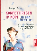 Konfettiregen im Kopf - Leben mit Borderline - Jennifer Wrona