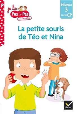 La petite souris de Téo et Nina : niveau 3, fin de CP - Isabelle Chavigny