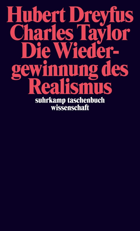 Die Wiedergewinnung des Realismus - Hubert Dreyfus, Charles Taylor