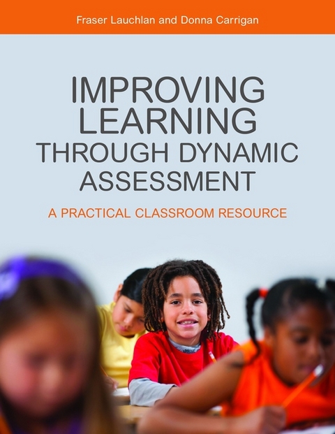 Improving Learning through Dynamic Assessment -  Donna Carrigan,  Dr Fraser Lauchlan