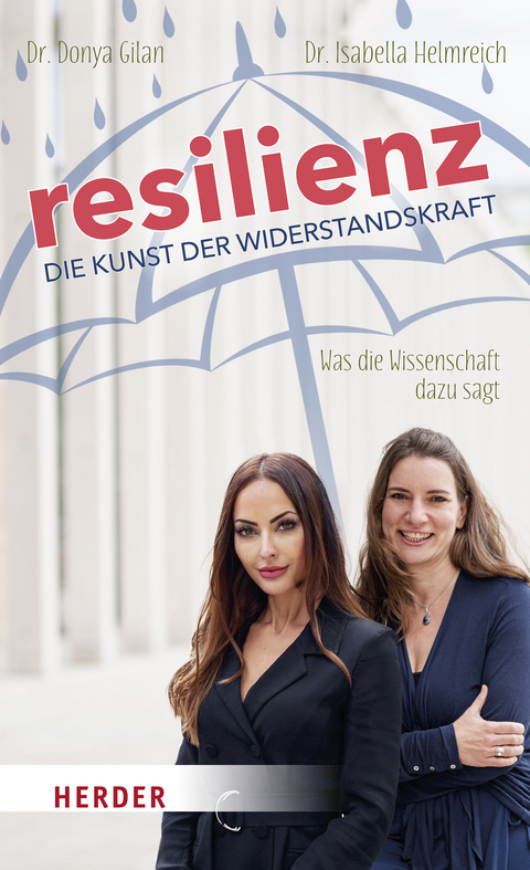 Resilienz - die Kunst der Widerstandskraft - Donya Gilan, Isabella Helmreich, Omar Hahad