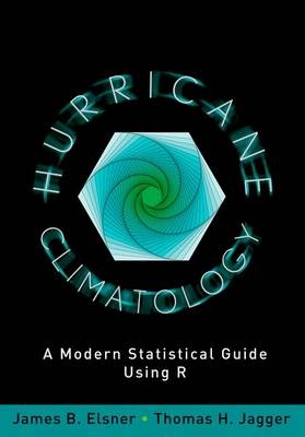 Hurricane Climatology -  James B. Elsner,  Thomas H. Jagger