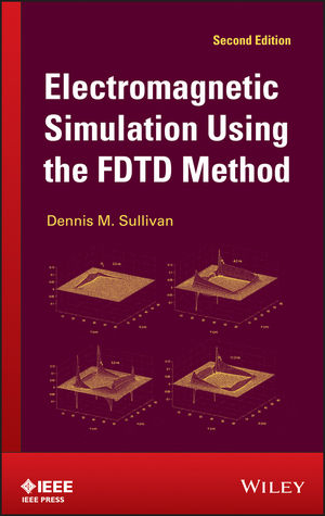 Electromagnetic Simulation Using the FDTD Method -  Dennis M. Sullivan