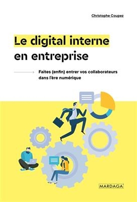 DIGITAL INTERNE EN ENTREPRISE -LE- -  COUPEZ ED 2019