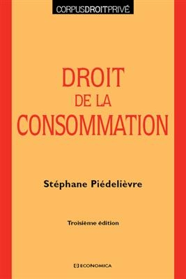 Droit de la consommation - Stéphane (1961-....) Piédelièvre