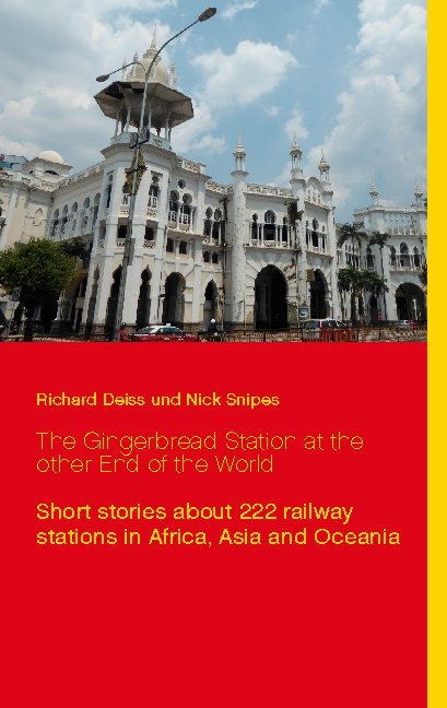 The Gingerbread Station at the other End of the World - Richard Deiss, Nick Snipes