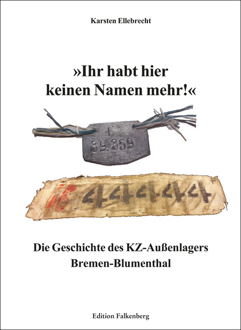 »Ihr habt hier keinen Namen mehr.« - Karsten Ellebrecht