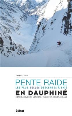 Ski de pente raide en Haut Dauphiné - Thierry Clavel