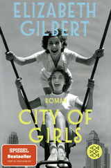 City of Girls - Elizabeth Gilbert