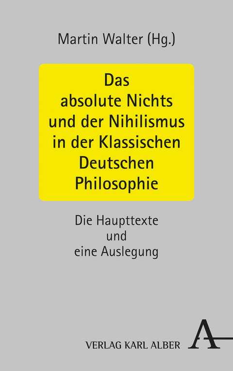 Das absolute Nichts und der Nihilismus in der Klassischen Deutschen Philosophie - 