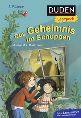 Duden Leseprofi – Das Geheimnis im Schuppen, 1. Klasse - Manfred Mai, Martin Lenz