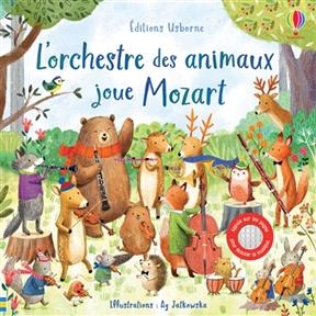 L'orchestre des animaux joue Mozart - Sam Taplin, Ag Jatkowska