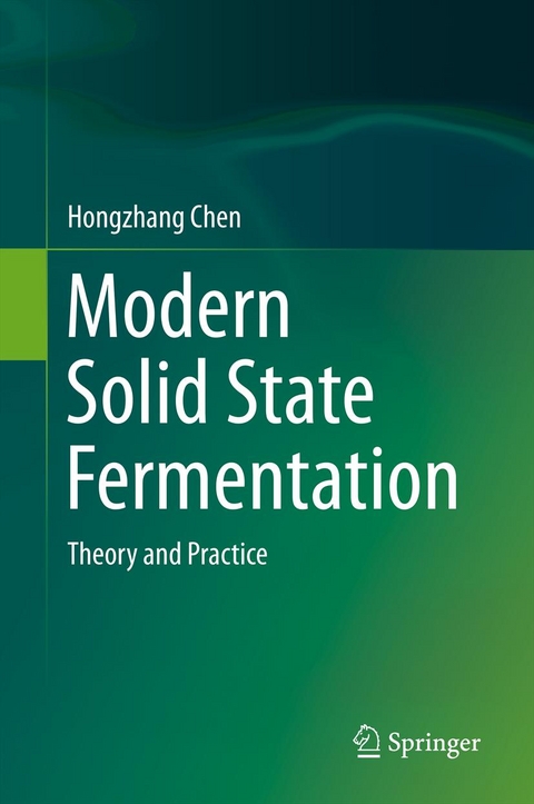 Modern Solid State Fermentation - Hongzhang Chen