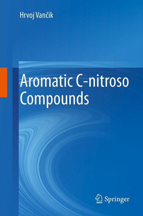 Aromatic C-nitroso Compounds - Hrvoj Vančik